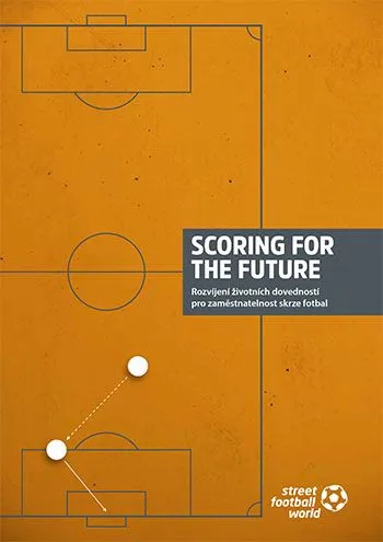 Scoring for the future - Rozvíjení životních dovedností pro zaměstnatelnost skrze fotbal (2020)
